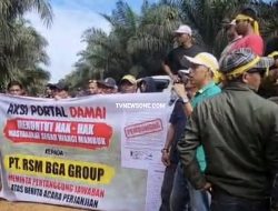 PT. RSM BGA Group Ingkar Janji , Warga Segar Wangi Duduki Lahan Tuntut Realisasi 20 Persen Lahan Plasma